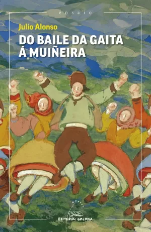 DO BAILE DA GAITA A MUÑEIRA