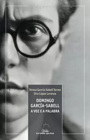 DOMINGO GARCIA-SABELL. A VOZ E A PALABRA