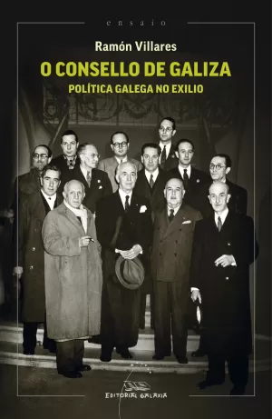 CONSELLO DE GALIZA, O. POLITICA GALEGA NO EXILIO