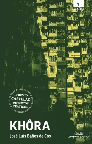 KHÔRA (I PREMIO CASTELAO DE TEXTOS TEATRAIS)