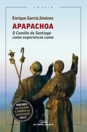 APAPACHOA. O CAMIÑO DE SANTIAGO COMO EXPERIENCIA CIMA (PREMIO DE ENSAIO CAMIÑO DE SANTIAGO 2025)