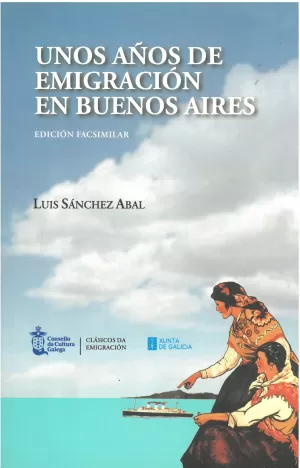 UNOS AÑOS DE EMIGRACION EN BUENOS AIRES (EDICION FACSIMILAR)