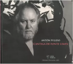 ANTON PULIDO. CANTIGA DE FONTE LIMPA (PREMIO TRASALBA 2015)