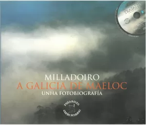 MILLADOIRO. A GALICIA DE MAELOC. UNHA FOTOBIOGRAFIA (+CD)