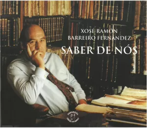 SABER DE NOS. XOSE RAMON BARREIRO FERNANDEZ