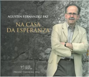 AGUSTIN FERNANDEZ PAZ.NA CASA D ESPERANZA(PREMIO TRASALBA14