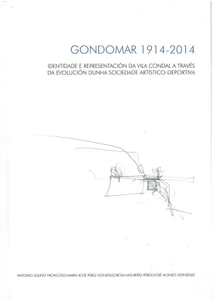 GONDOMAR 1914-2014-IDENTIDADE E REPRESENTACION DA VILA