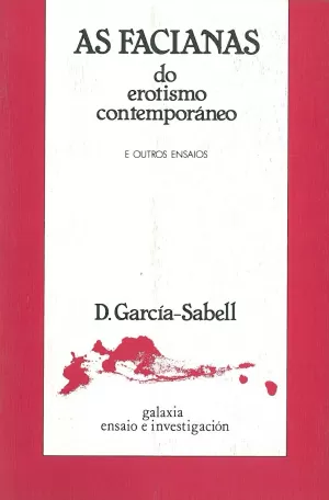 FACIANAS DO EROTISMO CONTEMPORANEO E OUTROS ENSAIOS, AS