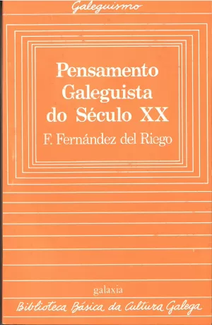 PENSAMENTO GALEGUISTA SECULO XX
