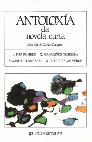 ANTOLOXIA DA NOVELA CURTA - EDICION DE CARLOS CASARES