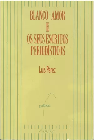 BLANCO AMOR E OS SEUS ESCRITOS PERIODISTICOS