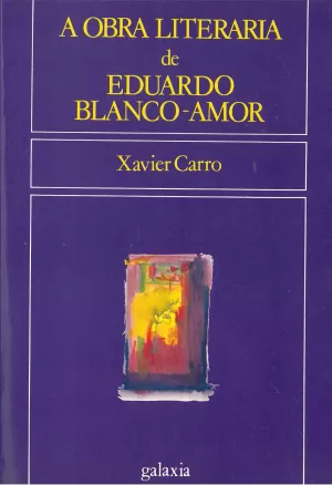 OBRA LITERARIA DE EDUARDO BLANCO AMOR, A