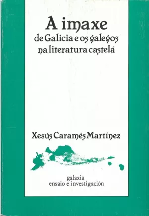 IMAXE DE GALICIA E OS GALEGOS NA LIT. CASTELA, A (ESGOTADO)