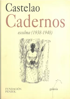 CASTELAO CADERNOS, ESCOLMA 1938-1948