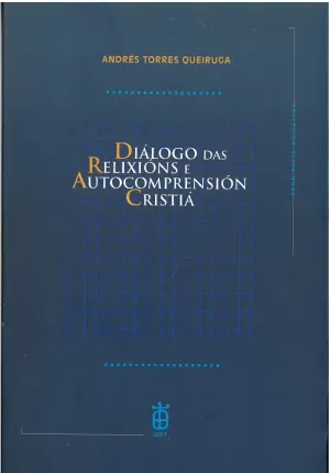 DIALOGO DAS RELIXIONS E AUTOCOMPRENSION CRISTIA