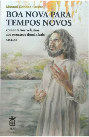BOA NOVA PARA TEMPOS NOVOS (CICLO B)