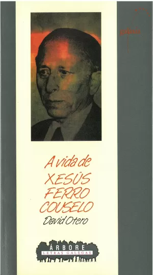 VIDA DE XESUS FERRO COUSELO, A