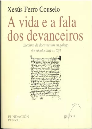 VIDA E A FALA DOS DEVANCEIROS, A - ESCOLMA DOCUM. EN GALEGO