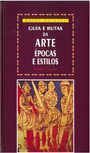 GUIA E RUTAS DA ARTE EPOCAS E ESTILOS I