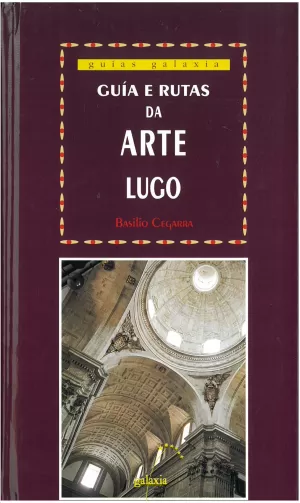 GUIA E RUTAS DA ARTE LUGO IV
