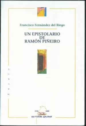 EPISTOLARIO DE RAMON PIÑEIRO, UN