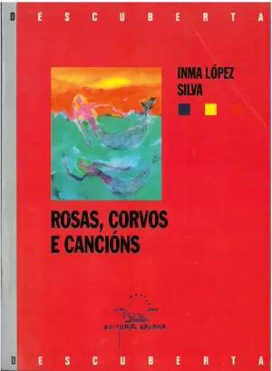 ROSAS, CORVOS E CANCIONS