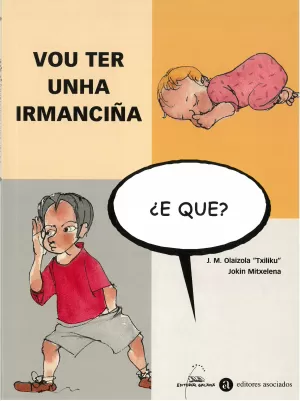 VOU TER UNHA IRMANCIÑA, E QUE?
