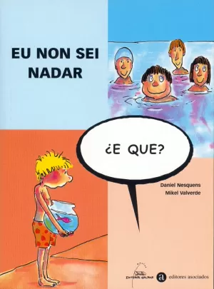 EU NON SEI NADAR, E QUE?