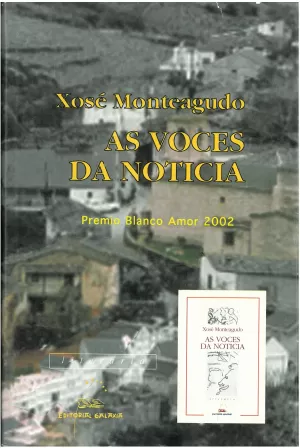 VOCES DA NOTICIA, AS (NL) (PREMIO BLANCO AMOR 2002)