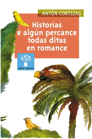 HISTORIAS E ALGUN PERCANCE TODAS DITAS EN ROMANCE (A)