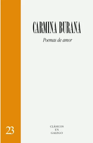 CARMINA BURANA. POEMAS DE AMOR