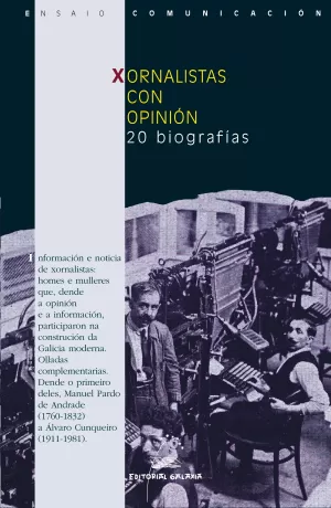 XORNALISTAS CON OPINION. 20 BIOGRAFIAS