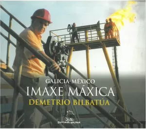 GALICIA-MEXICO. IMAXE MAXICA