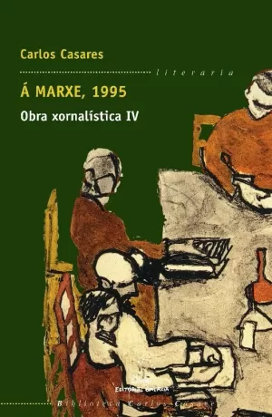 A MARXE, 1995 OBRA XORNALISTICA IV (BCC)