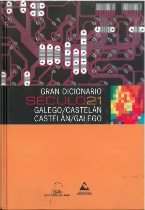 GRAN DICIONARIO S.21 CASTELAN/GALEGO - GALEGO / CASTELAN