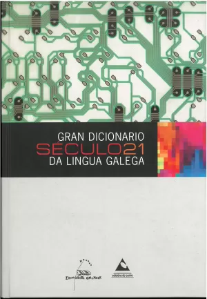 GRAN DICIONARIO S.21 DA LINGUA GALEGA