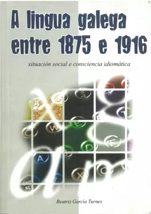 LINGUA GALEGA ENTRE 1875 E 1916, A