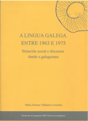 LINGUA GALEGA ENTRE 1963 E 1975,A.SITUACION SOCIAL E DISCURS
