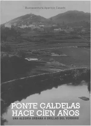 PONTE CALDELAS HACE CIEN AÑOS