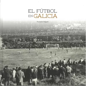 FUTBOL EN GALICIA, EL