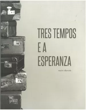 TRES TEMPOS E A ESPERANZA