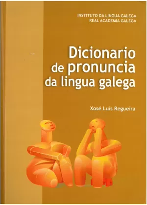 DICIONARIO DE PRONUNCIA DA LINGUA GALEGA