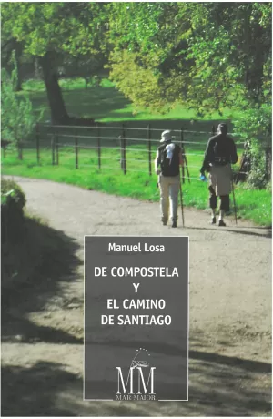 DE COMPOSTELA Y EL CAMINO DE SANTIAGO