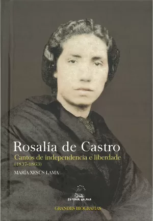 ROSALIA DE CASTRO.CANTOS DE INDEPENDENCIA E LIBERDADE (GB)