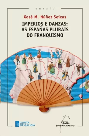 IMPERIOS E DANZAS.AS ESPAÑAS PLURAIS DO FRANQ(PREMIO R.PIÑE