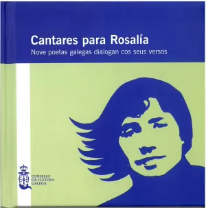 CANTARES PARA ROSALIA. NOVE POETAS GALEGAS DIALOG...(CON CD)