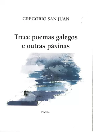 TRECE POEMAS GALEGOS E OUTRAS PAXINAS