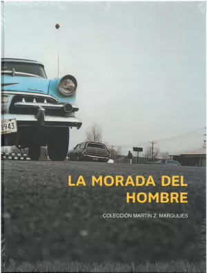MORADA DEL HOMBRE, LA  (COLECCION MARTIN Z.MARGULIES)
