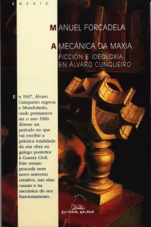 MECANICA DA MAXIA, A.FICCION E IDEOLOXIA EN ALVARO CUNQUEIRO