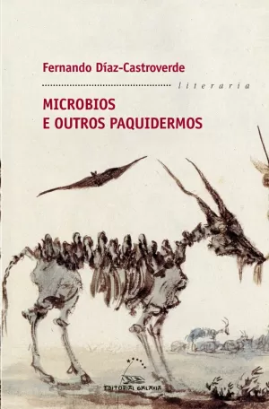 MICROBIOS E OUTROS PAQUIDERMOS(V PREMIO REPSOL 2011)